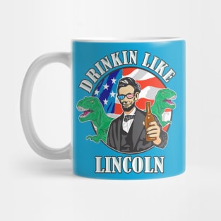 Drinkin Like Lincoln Murica T-Rex 4th of July T-Shirt Mug